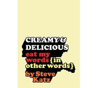 Creamy and Delicious: Eat My Words (In Other Words)