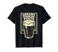 Creamy Fookin Pints Funny Irish Drinking Saint Patricks Pub T-Shirt