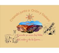 Creando junto a Orión y Sisaiani: Cuando se unen los hilos del cielo y de la tierra