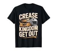 Crease is My Kingdom Get Out Lacrosse Goalie T-Shirt