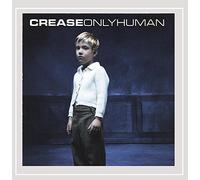 Crease - Only Human [Us Import]