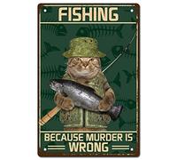 CREATCABIN Cat Metal Tin Sign Fishing Because Murder Is Wrong Metal Poster Vintage Retro Art Mural Hanging Iron Painting Plaque Funny Animals for Home Kitchen Bathroom Wall Art Decor 8 x 12 Inch