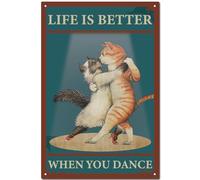 CREATCABIN Cat Tin Sign Vintage Metal Sign Poster Retro Painting Plaque Iron Wall Funny Decor Art Mural Hanging for Bar Club Restaurant Cafe Home 12 x 8Inch-Life Is Better When You Dance