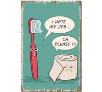 CREATCABIN Funny Toilet Tin Sign Vintage Metal Sign Poster Retro Painting Plaque Iron Toothbrush Toilet paper Poster Wall Decor Mural Hanging for Bathroom Home 12 x 8Inch-I Hate My Job Oh Please