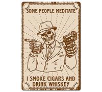 CREATCABIN Some People Meditate I Smoke Cigars and Drink Whiskey Metal Tin Sign Vintage Retro Decoration Poster Inspirational Quotes for Home Kitchen Farm Garden Garage Wall Decor 8 x 12 Inch