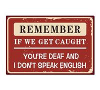 CREATCABIN Tin Sign Vintage Metal Sign Poster Retro Painting Plaque Iron Signs Wall Decor Art Mural Hanging Signs for Outdoor 12 x 8Inch Remember If We Get Caught You're Deaf And I Don't Speak English