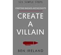 Create A Villain: 4 (Six Simple Steps)