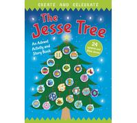 Create and Celebrate: The Jesse Tree : An Advent Activity and Story Book