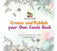 Create and Publish your own Comic Book (Young Author Academy Workbooks)