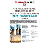 Create and Update an Unresourced Project using Elecosoft (Asta) Powerproject Version 16: 2-day training course handout and student workshops