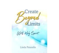 Create Beyond Limits: With Holy Spirit