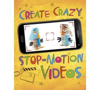 Create Crazy Stop-Motion Videos: 4D an Augmented Reading Experience (Make a Movie! 4D)