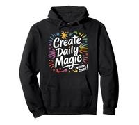 Create Daily Magic Paintbrush Inspirational Pullover Hoodie