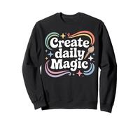 Create Daily Magic Paintbrush Inspirational Sweatshirt