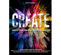 CREATE: Ignite Your Creative Soul Through Art