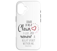 Create in me a clean heart, O God, and renew a right spirit Case for iPhone 16