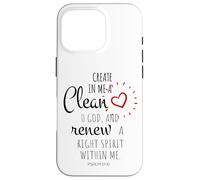 Create in me a clean heart, O God, and renew a right spirit Case for iPhone 16 Pro