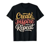Create Inspire Repeat Motivation Maker Mindset - T-Shirt