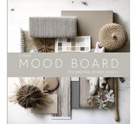 Create mood board for interior design project: mood board