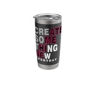 Create Something New Every Day Modern Creative Stainless Steel Insulated Tumbler
