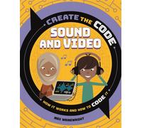 Create the Code: Sound and Video