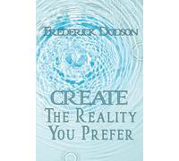 Create the Reality you Prefer