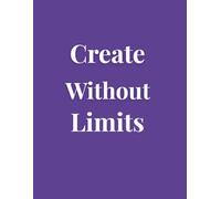 Create Without Limits - Drawing Journal: A4 Size | 200 Blank Pages for Sketching | Concept Art and Creative Exploration