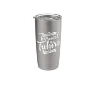 Create Your Future Mindset Visionary Motivation Quote Design Stainless Steel Insulated Tumbler
