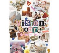 Create Your Future with Vision Board Clip Art Book for Women - Vol 2: Turn Your Dreams Into Reality with a Powerful Visualization Technique that Will ... Etc. (The Vision Board Collection)
