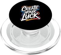 Create Your Luck - Motivational Inspiring Encouraging Quote PopSockets PopGrip for MagSafe
