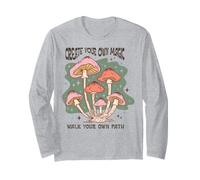 Create Your Magic Walk Your Own Path Mushroom Art Long Sleeve T-Shirt