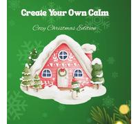 Create Your Own Calm: Cozy Christmas Edition