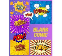Create Your Own Comic: A Blank Canvas for Your Epic Tales: Large Big 8.5" x 11" Cartoon / Comic Book with Lots of Templates