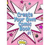 Create Your Own Comic Book #1: Cool Blank Comic Book For Kids Draw Your Own Comics - Activity Books For Boys And Girls