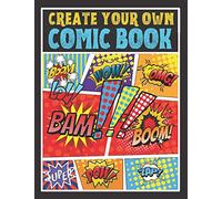 Create Your Own Comic Book: 100 Unique Blank Comic Book Templates for Adults, Teens & Kids - Blank Comic Book -Comic Book Maker for Kids-Create Your Own Story
