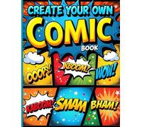 Create Your Own Comic Book: A Blank Comic Drawing Book for Kids, Teens & Creators | 112 Pages | Large 8.5" x 11"|| Swadhin Saha