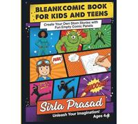 Create Your Own Comic Book: Blank Panels For Drawing Writing And Creative Storytelling