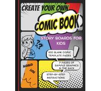 Create Your Own Comic Book: Story Boards For Kids