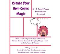 Create Your Own Comic Magic: 3 - 7 Panel Pages for Feminine Creators - Pink Edition