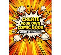 Create Your Own Comic: Variety of Templates | Multiple Panel Layouts | Large 8.5 x 11 Sketchbook for Drawing and Storytelling