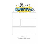 Create Your Own Comics: A Blank Comic Book for Creating Your Own Stories | 110 Pages