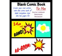 Create Your Own Comics With Large Pages 8.5" x 11" of Blank Templates Has Pages For: Journal Notebook Sketchbook Storyboard For Men: Fun Activity For ... Artist Drawing Hobby. Me & My Feelings
