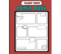 Create Your Own Epic Comics-112 Pages of Fun, Flexible Templates to Draw, Design & Tell Your Stories: Blank Comic Book