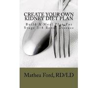 Create Your Own Kidney Diet Plan - Build A Meal Pattern For Stage 3 or 4 Kidney Disease