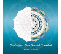 Create Your Own Mandala Workbook: 8.5” x 8.5” Mandala Tracing and Creation Templates Workbook complete with mandala information