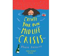 Create Your Own Midlife Crisis