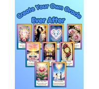 Create Your Own Oracle Deck, Ever After Oracle Deck for Positivity and Self-Care: Make Your Own Oracle- Love and Romance Oracle Deck for Intuition and Wisdom