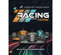 Create your own Racing Team: Activity & colouring book