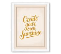 Create Your Own Sunshine Typography Framed Wall Art Print A4 (29.7×21cm) White, Wall Decor for Living Room, Bedroom, Office & Home, Ready to Hang, Art Gift