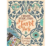 Create Your Own Tarot Pack: A Complete Tarot Pack to Colour